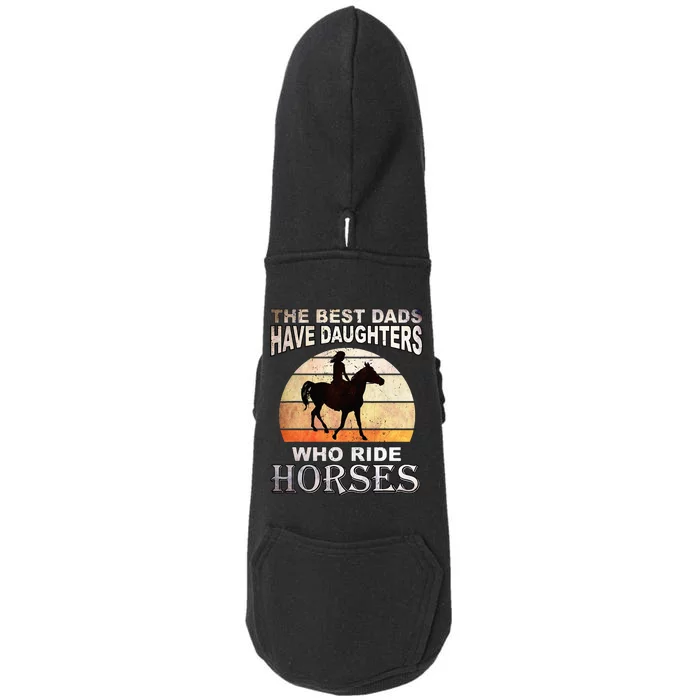 The Best Dads Have Daughters Who Ride Horses Father's Day Doggie 3-End Fleece Hoodie