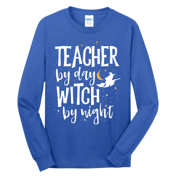 Teacher By Day Witch By Night School Halloween Costume Gift Tall Long Sleeve T-Shirt