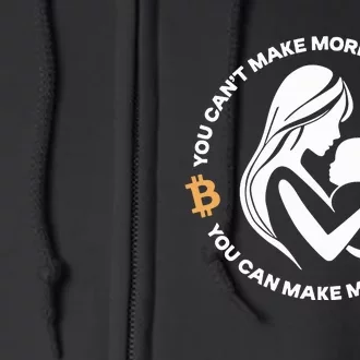 The Bitcoin Diaries You CanT Make More Bitcoin You Can Make More Bitcoiners Full Zip Hoodie