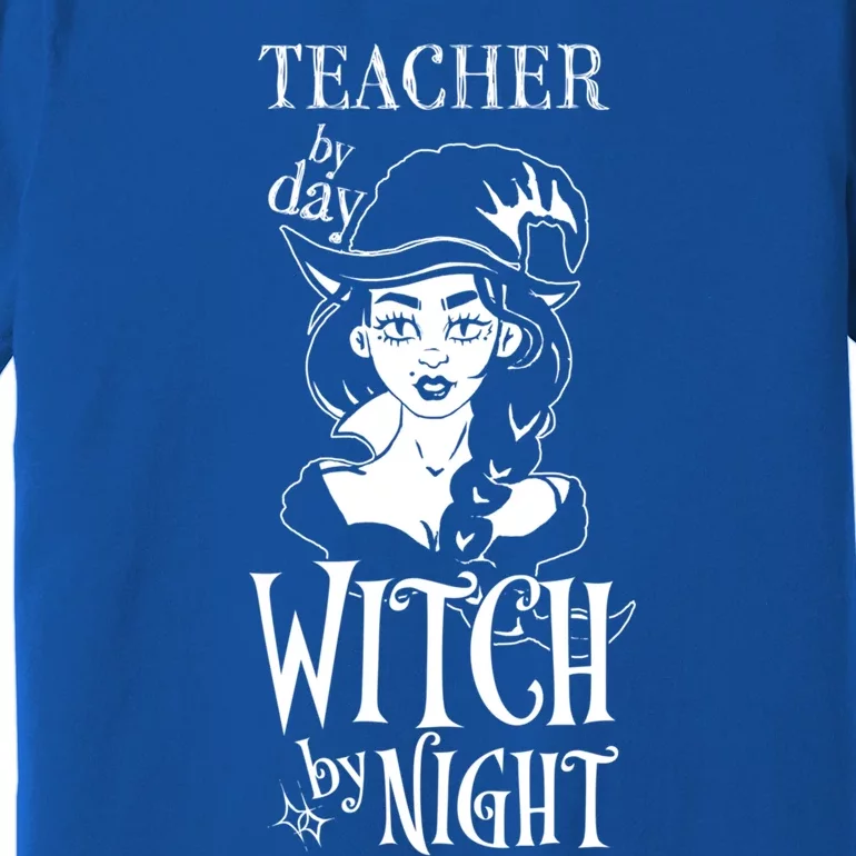 Teacher By Day Witch By Night Gift Premium T-Shirt