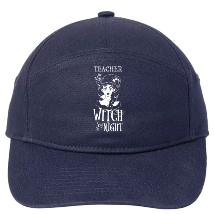 Teacher By Day Witch By Night Gift 7-Panel Snapback Hat