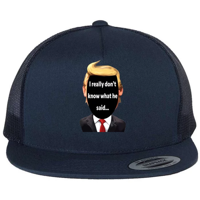 Trump Biden Debate 2024 I Really Dont Know What He Said Flat Bill Trucker Hat