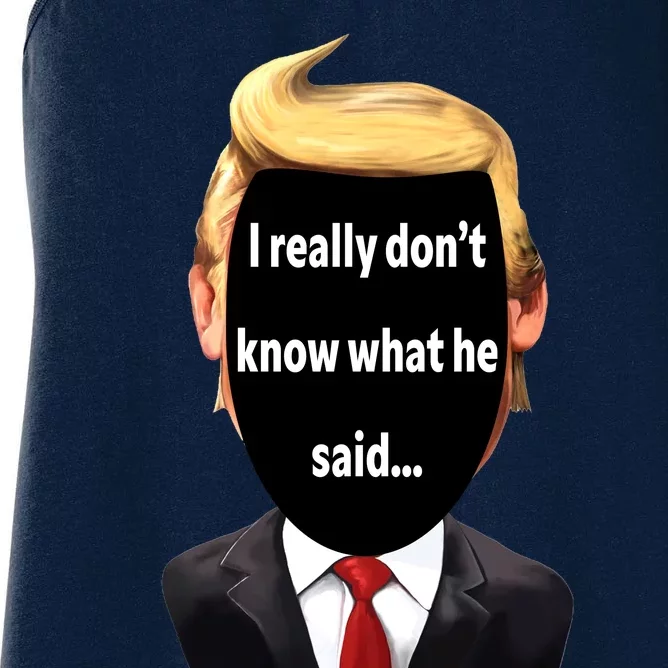 Trump Biden Debate 2024 I Really Dont Know What He Said Women's Racerback Tank