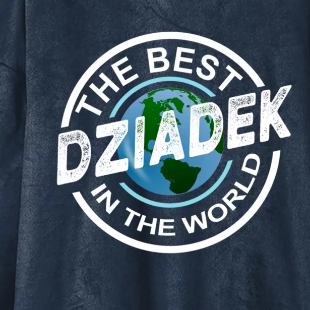 The Best Dziadek In The World Polish Grandpa Fathers Day Cute Gift Hooded Wearable Blanket