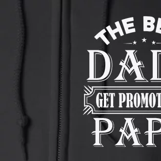 The Best Dads Get Promoted To Papa Father's Day Full Zip Hoodie