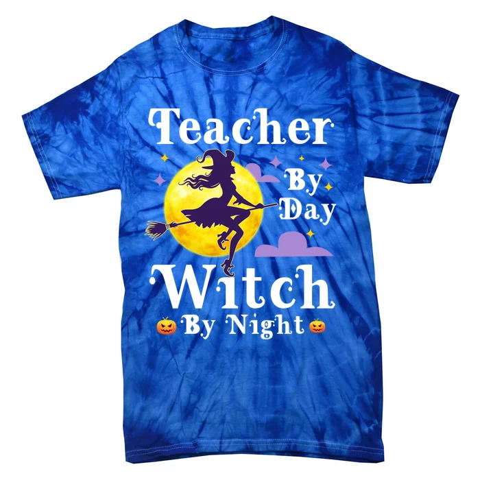 Teacher By Day Witch By Night Teaching Halloween Costume Great Gift Tie-Dye T-Shirt