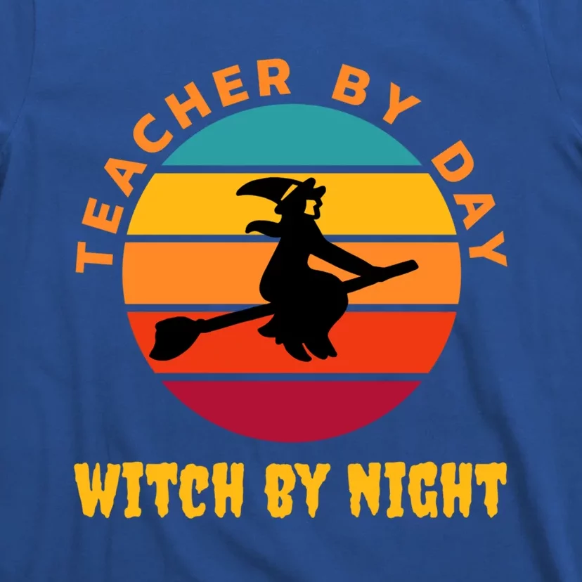 Teacher By Day Witch By Night Wicked Funny Gift T-Shirt