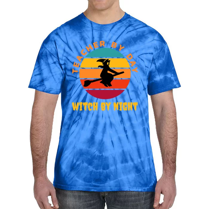 Teacher By Day Witch By Night Wicked Funny Gift Tie-Dye T-Shirt