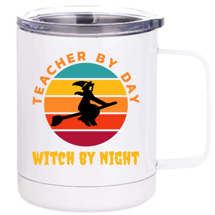 Teacher By Day Witch By Night Wicked Funny Gift Front & Back 12oz Stainless Steel Tumbler Cup