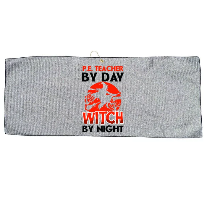 Teacher By Day Witch Night Design Halloween Pe Teacher Gift Large Microfiber Waffle Golf Towel