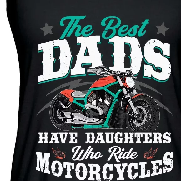 The Best Dads Have Daughters Who Ride Motorcycles Biker Dad Ladies Essential Flowy Tank