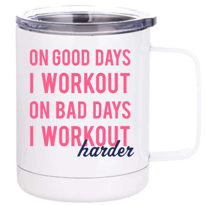 Trendy Bad Days I Workout Harder Fitness Gift Front & Back 12oz Stainless Steel Tumbler Cup