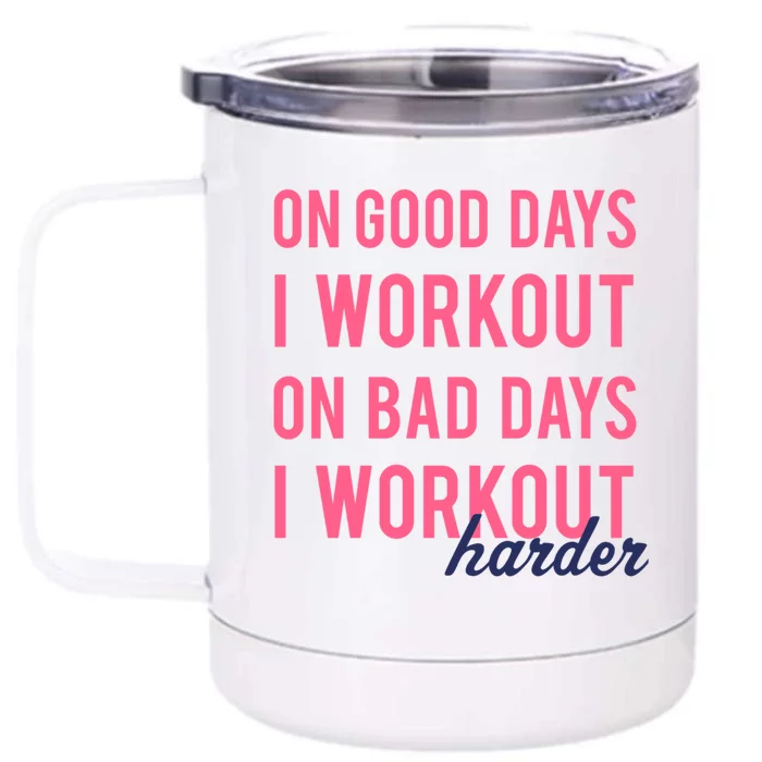 Trendy Bad Days I Workout Harder Fitness Gift Front & Back 12oz Stainless Steel Tumbler Cup