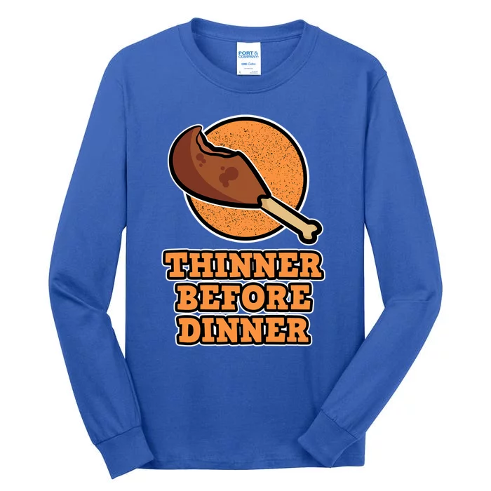 Thinner Before Dinner For Family Thanksgiving Gift Tall Long Sleeve T-Shirt