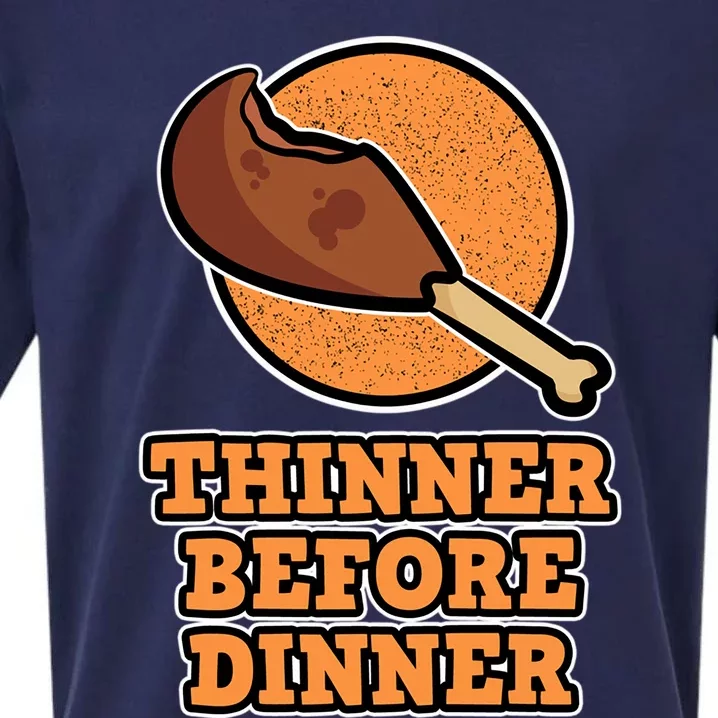 Thinner Before Dinner For Family Thanksgiving Gift Sueded Cloud Jersey T-Shirt