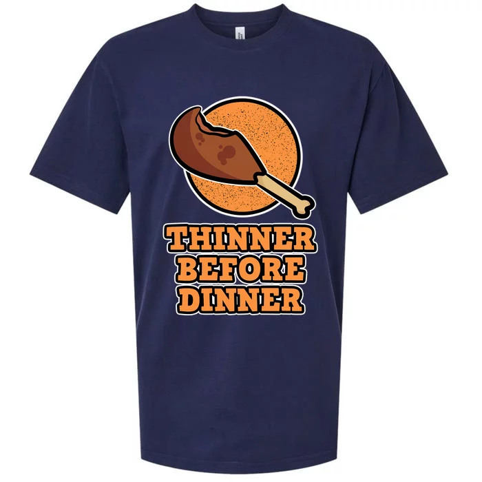 Thinner Before Dinner For Family Thanksgiving Gift Sueded Cloud Jersey T-Shirt