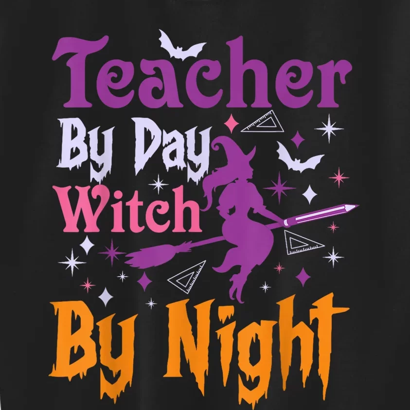 Teacher By Day Witch By Night Halloween Funny Teacher Kids Sweatshirt