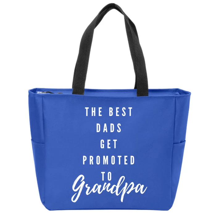 The Best Dad Get Promoted To Grandpa Pregnant Cool Gift Zip Tote Bag