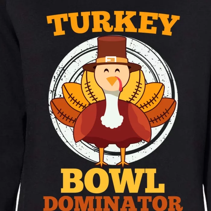 Turkey Bowl Dominator Thanksgiving Turkey Football Funny Gift Womens California Wash Sweatshirt