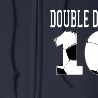 Ten Birthday Double Digits 10th Birthday Soccer Full Zip Hoodie