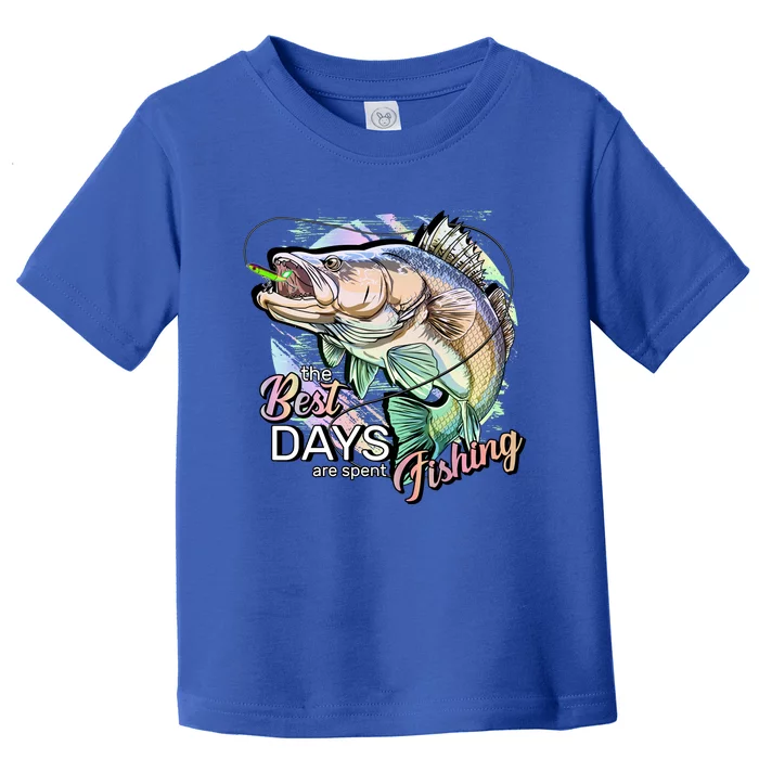 The Best Days Are Spent Fishing Toddler T-Shirt