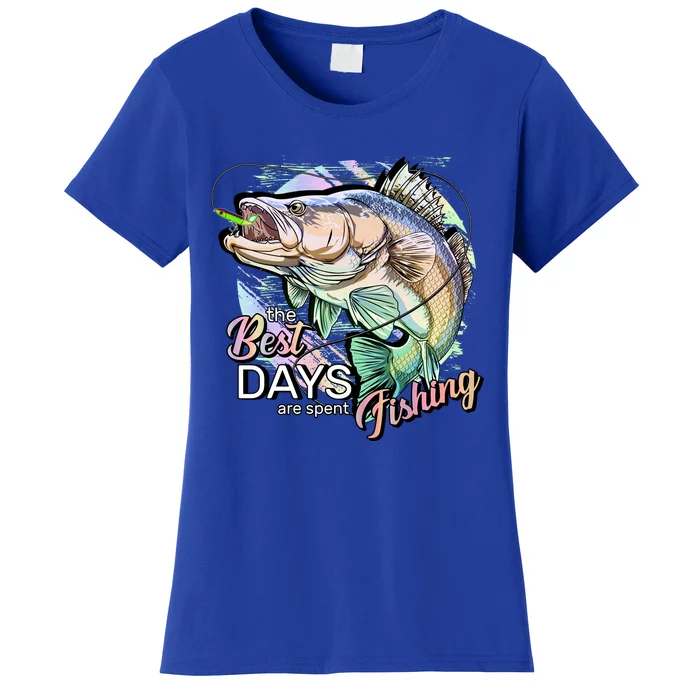 The Best Days Are Spent Fishing Women's T-Shirt