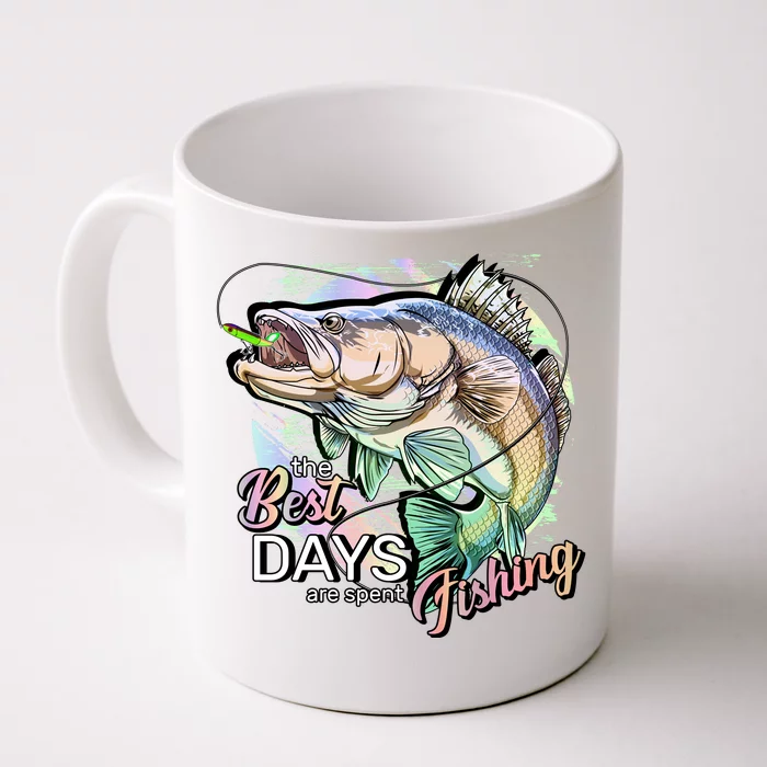 The Best Days Are Spent Fishing Front & Back Coffee Mug