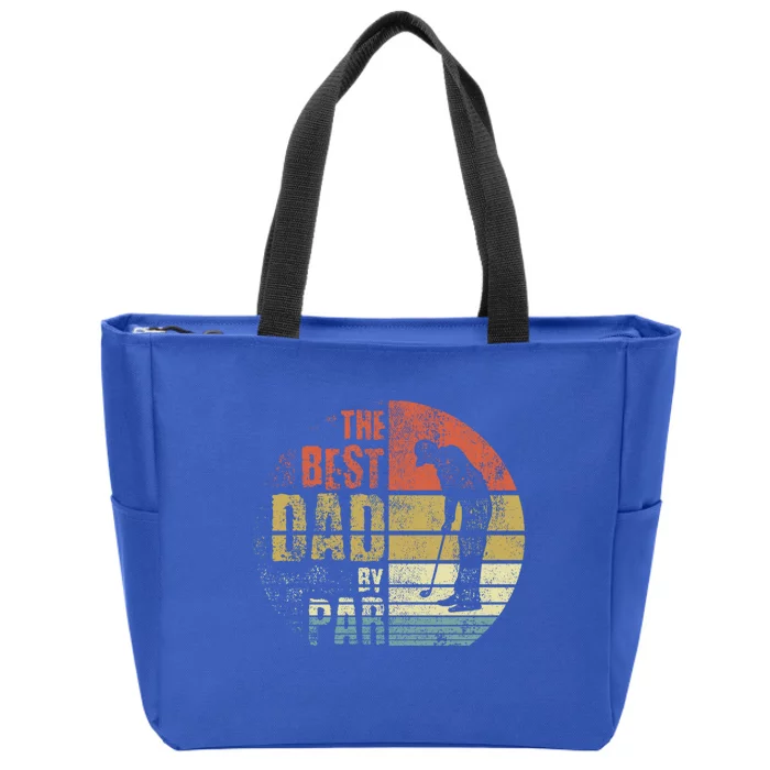 The Best Dad By Par Meaningful Gift Zip Tote Bag