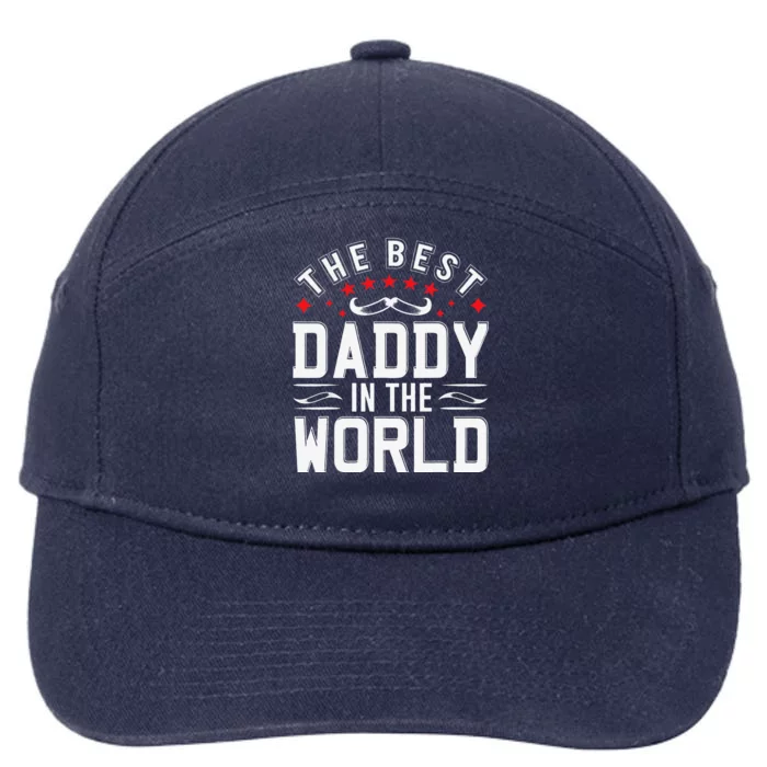 The Best Daddy In The World Father Dad Fathers Day 7-Panel Snapback Hat