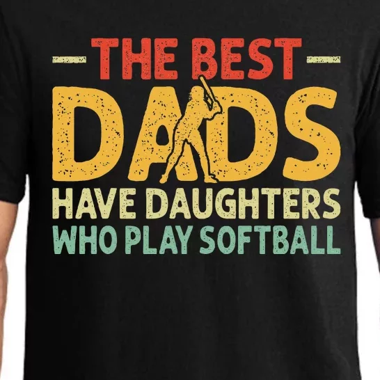 The Best Dads Have Daughters Who Play Softball Dad Pajama Set