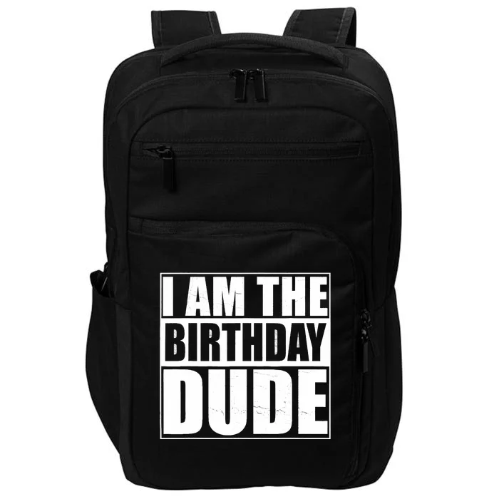 The Birthday Dude | Birthday Party Proud Birthday Dude Impact Tech Backpack