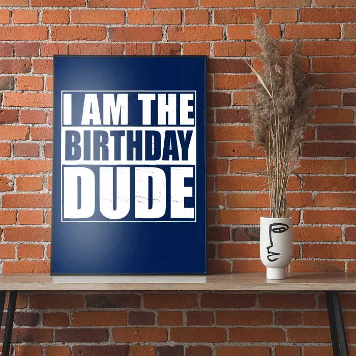 The Birthday Dude | Birthday Party Proud Birthday Dude Poster