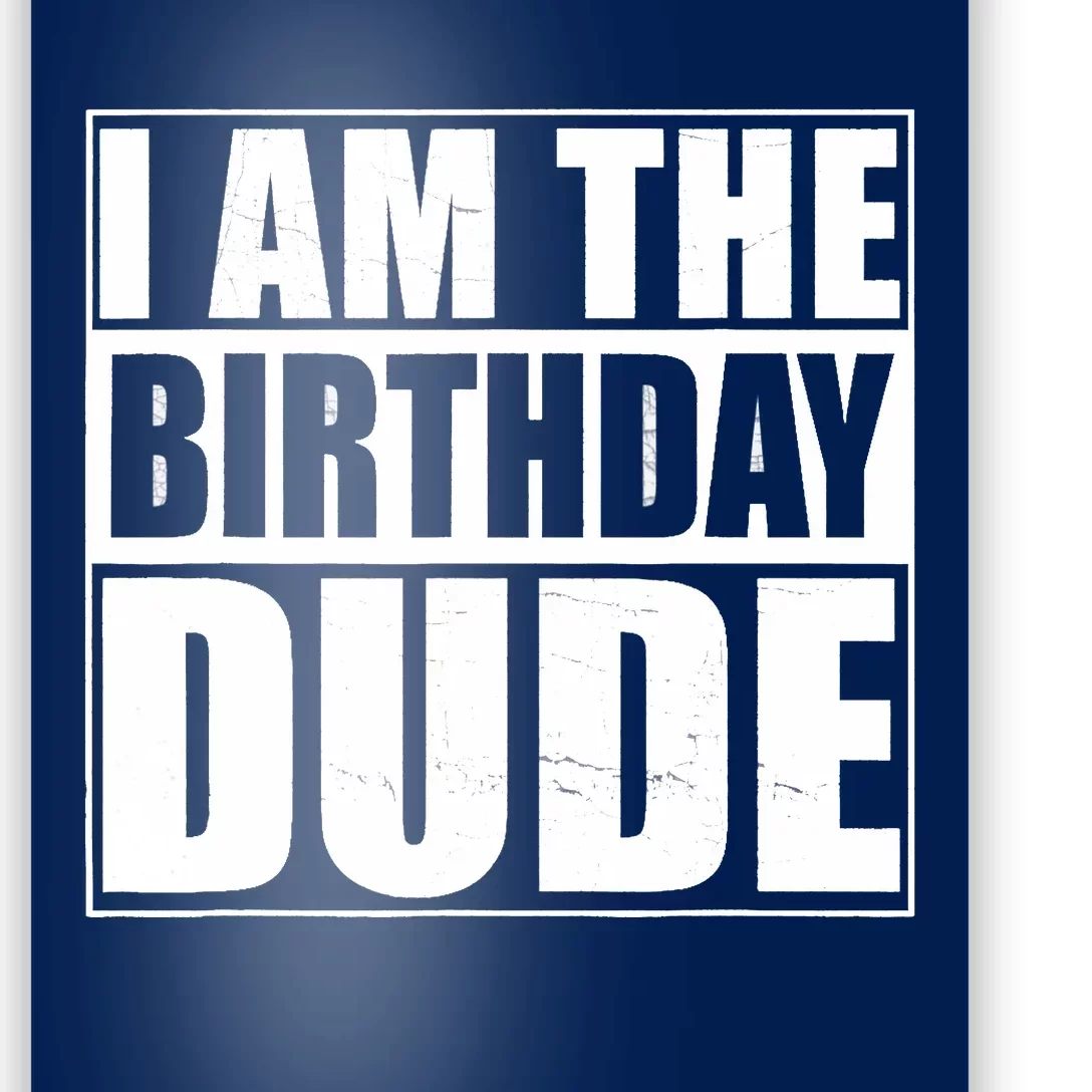 The Birthday Dude | Birthday Party Proud Birthday Dude Poster