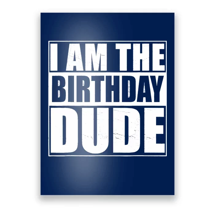 The Birthday Dude | Birthday Party Proud Birthday Dude Poster