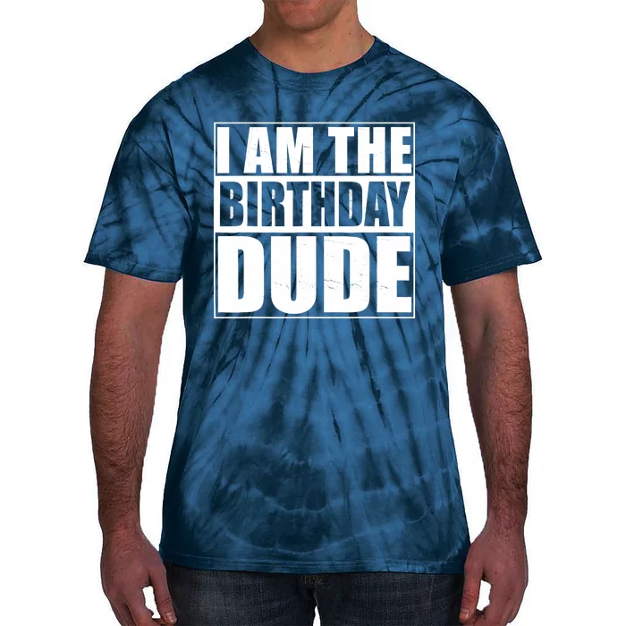 The Birthday Dude | Birthday Party Proud Birthday Dude Tie-Dye T-Shirt