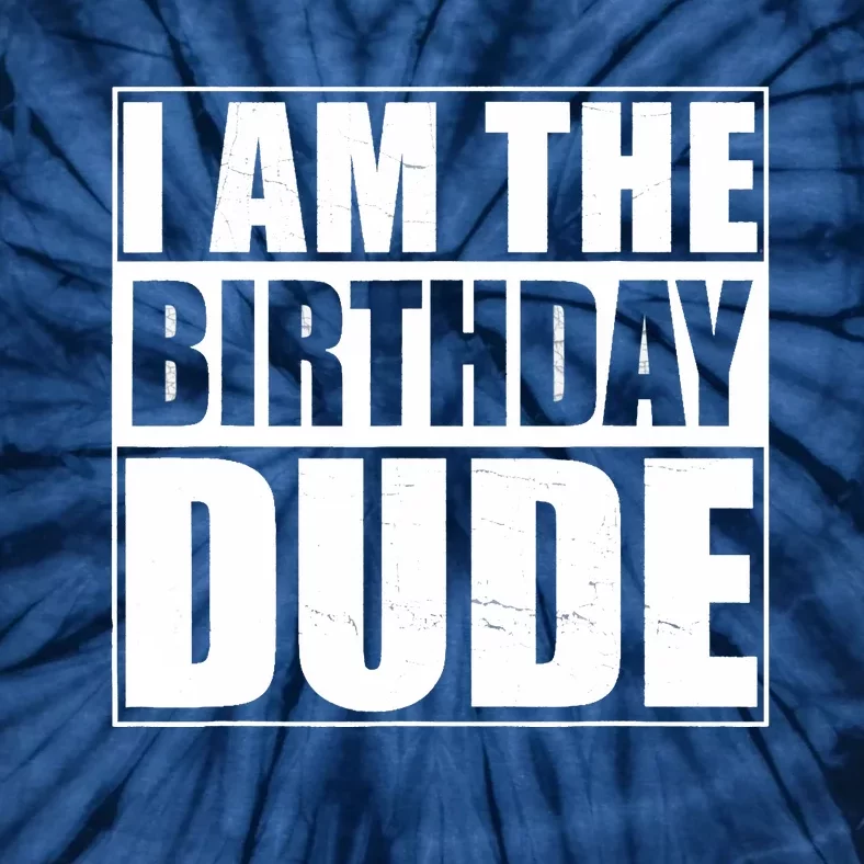 The Birthday Dude | Birthday Party Proud Birthday Dude Tie-Dye T-Shirt