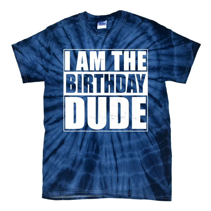 The Birthday Dude | Birthday Party Proud Birthday Dude Tie-Dye T-Shirt