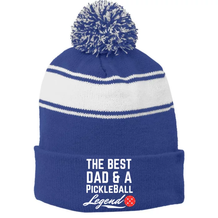 The Best Dad And A Pickleball Legend Funny Fathers Day Gift Stripe Pom Pom Beanie