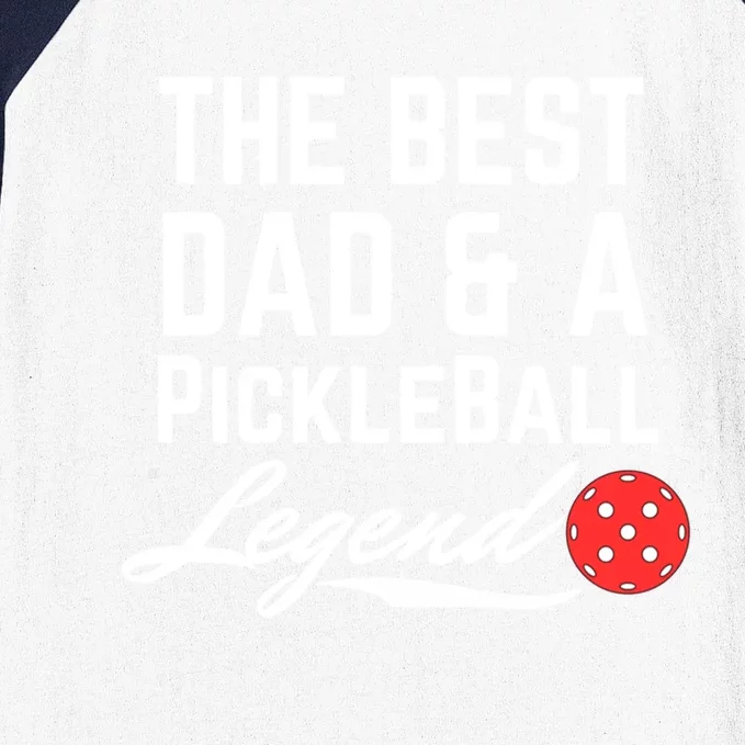 The Best Dad And A Pickleball Legend Funny Fathers Day Gift Baseball Sleeve Shirt