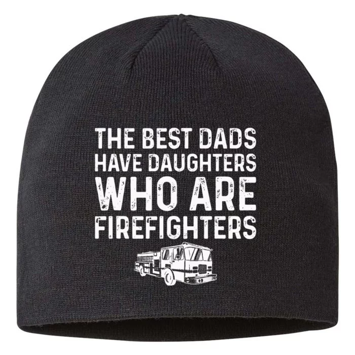 The Best Dads Have Daughters Who Are Firefighters 8 1/2in Sustainable Knit Beanie