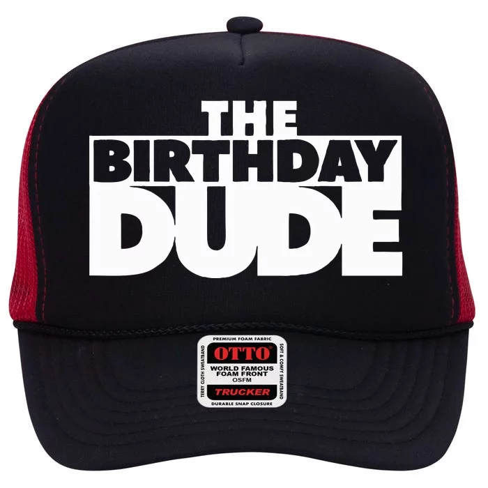 The Birthday Dude High Crown Mesh Trucker Hat