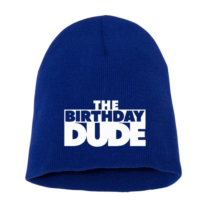 The Birthday Dude Short Acrylic Beanie