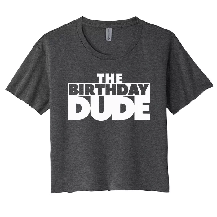 The Birthday Dude Women's Crop Top Tee