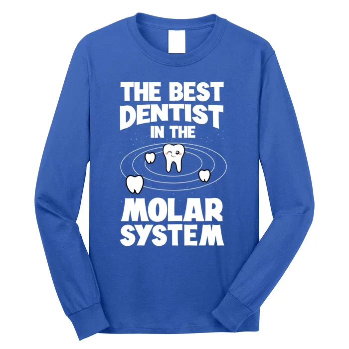 The Best Dentist In The Molar System Dentistry Dental Gift Long Sleeve Shirt