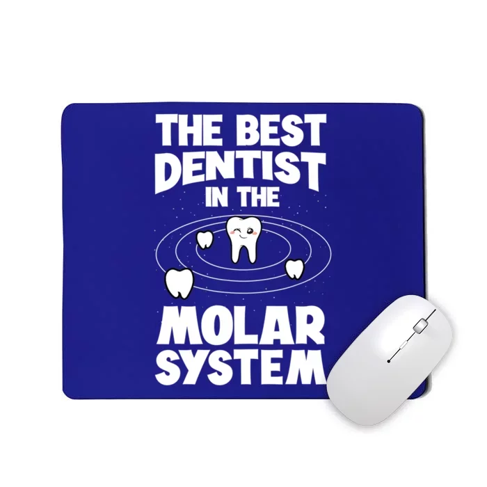 The Best Dentist In The Molar System Dentistry Dental Gift Mousepad