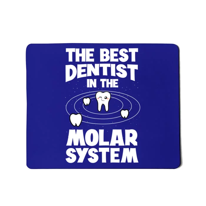 The Best Dentist In The Molar System Dentistry Dental Gift Mousepad