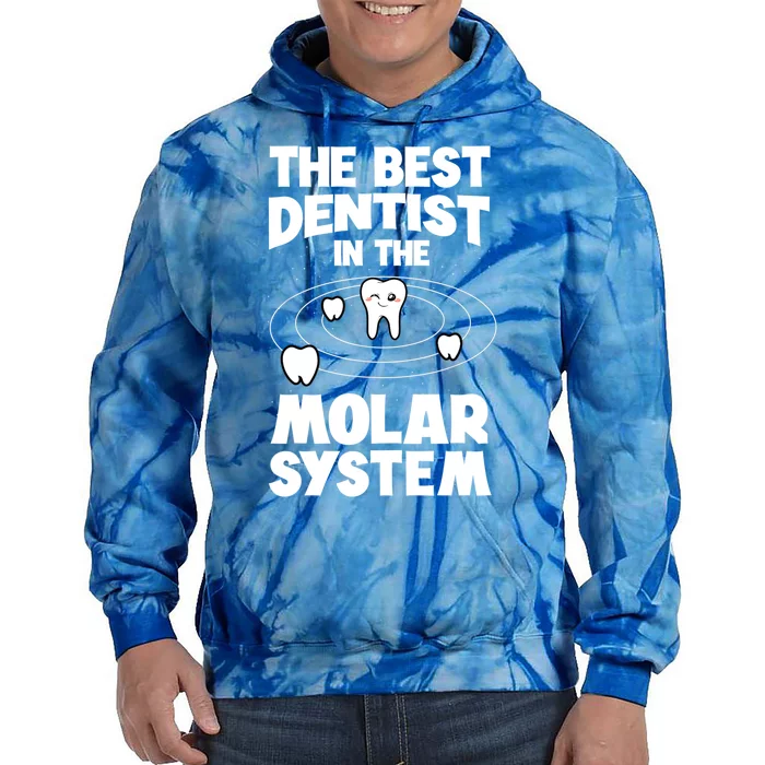 The Best Dentist In The Molar System Dentistry Dental Gift Tie Dye Hoodie