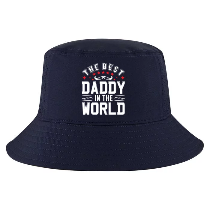 The Best Daddy In The World Father Dad FatherS Day Gift Cool Comfort Performance Bucket Hat