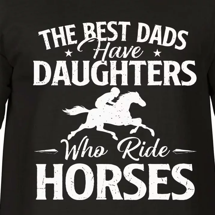 The Best Dads Have Daughters Who Ride Horses Horse Lover Comfort Colors T-Shirt