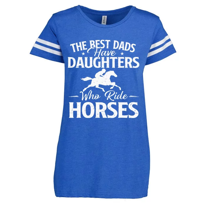 The Best Dads Have Daughters Who Ride Horses Horse Lover Enza Ladies Jersey Football T-Shirt